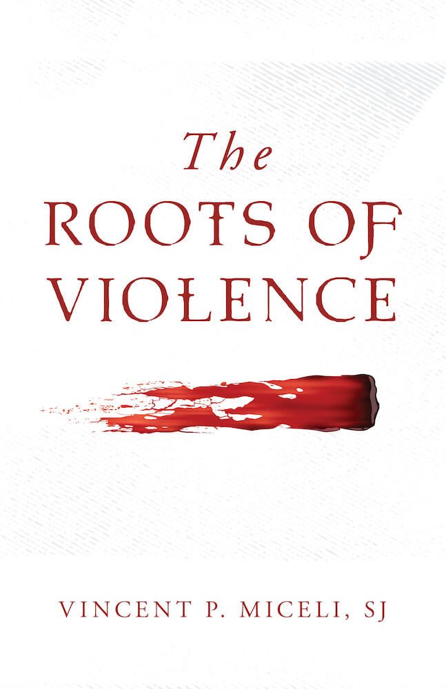 THE ROOTS OF VIOLENCE