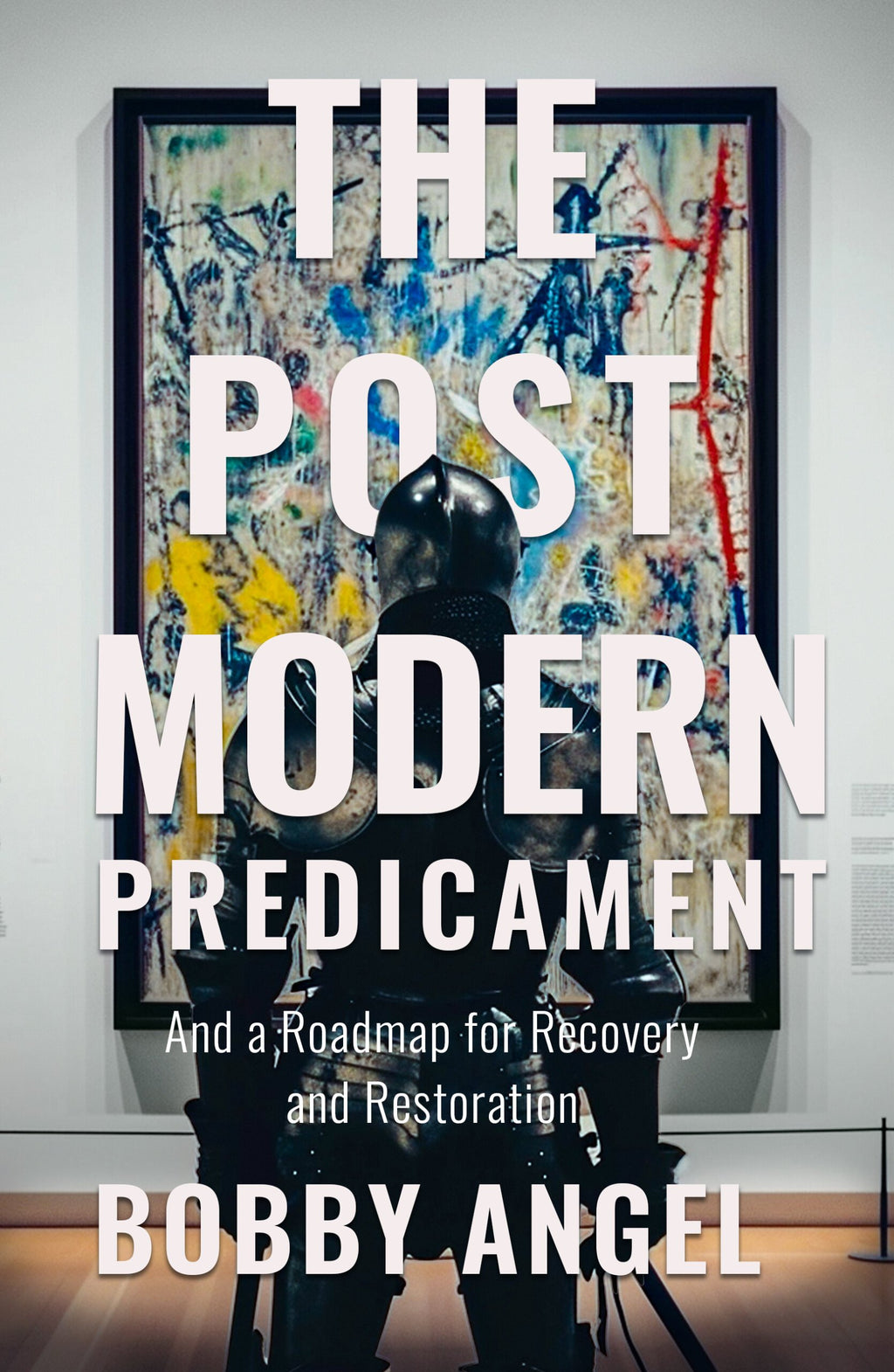 THE POST MODERN PREDICAMENT