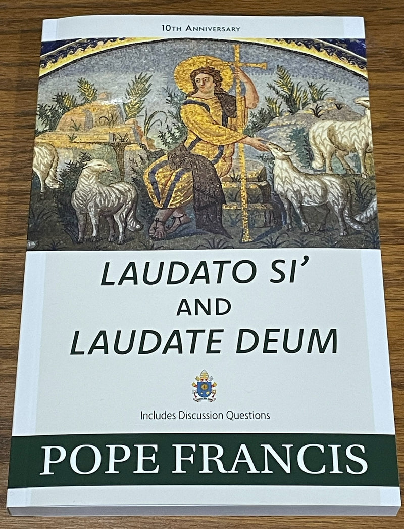 LAUDATO SI' AND LAUDATE DEUM