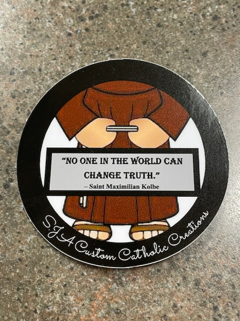MAXIMILIAN KOLBE TRUTH STICKER