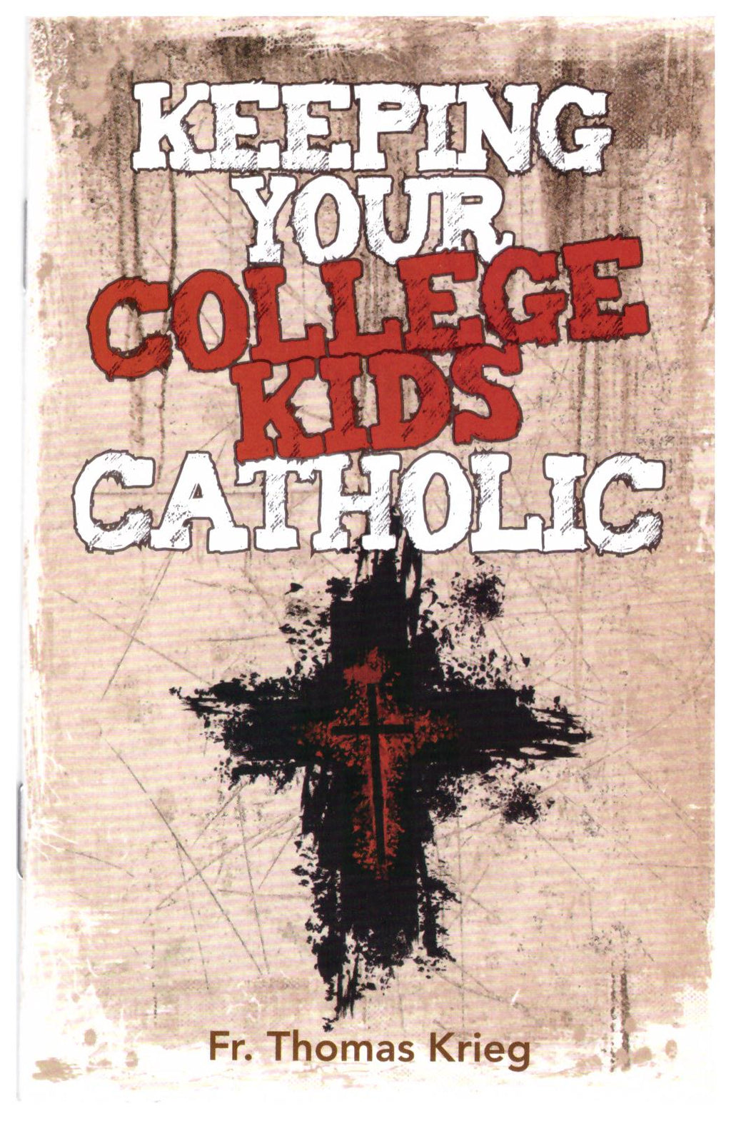 KEEPING YOUR COLLEGE KIDS CATH