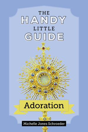 HANDY LITTLE GUIDE ADORATION