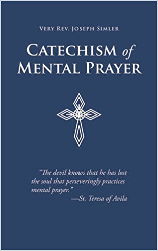CATECHISM OF MENTAL PRAYER
