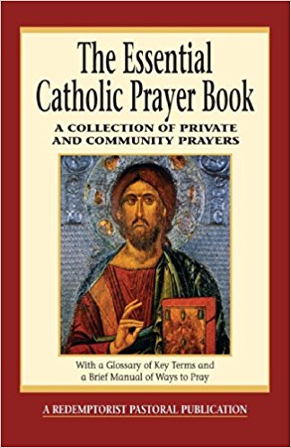 ESSENTIAL CATHOLIC PRAYER BOOK