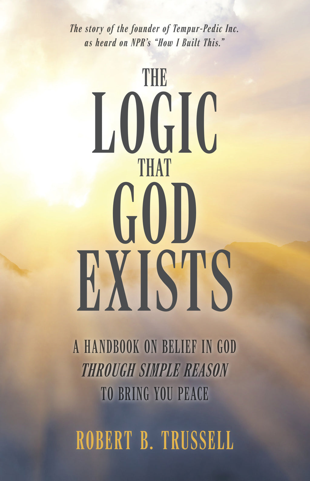 THE LOGIC THAT GOD EXISTS