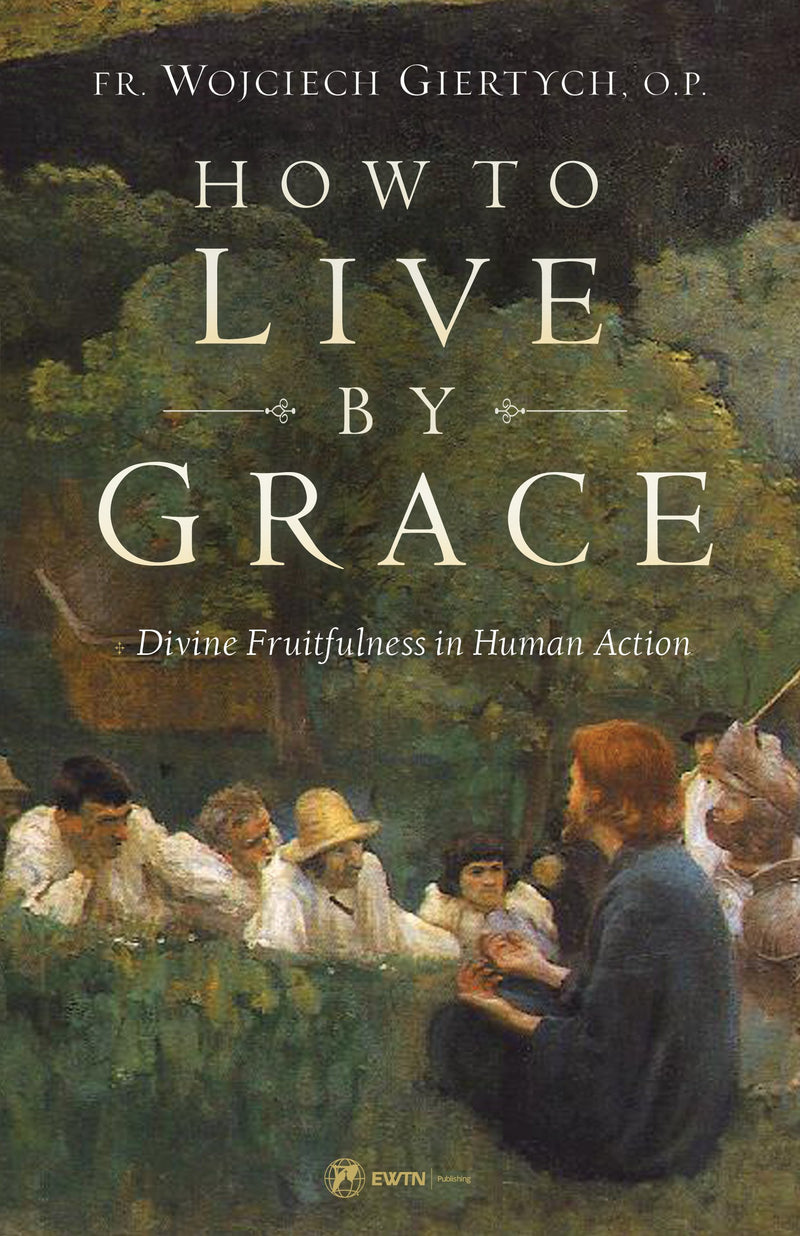 HOW TO LIVE BY GRACE