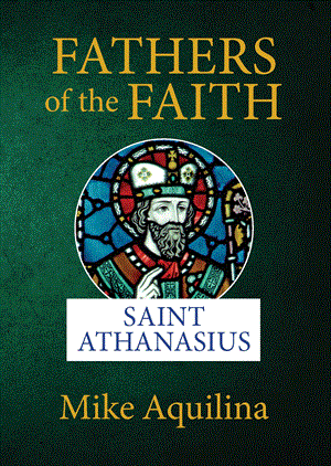 FATHERS OF FAITH ATHANSASIUS