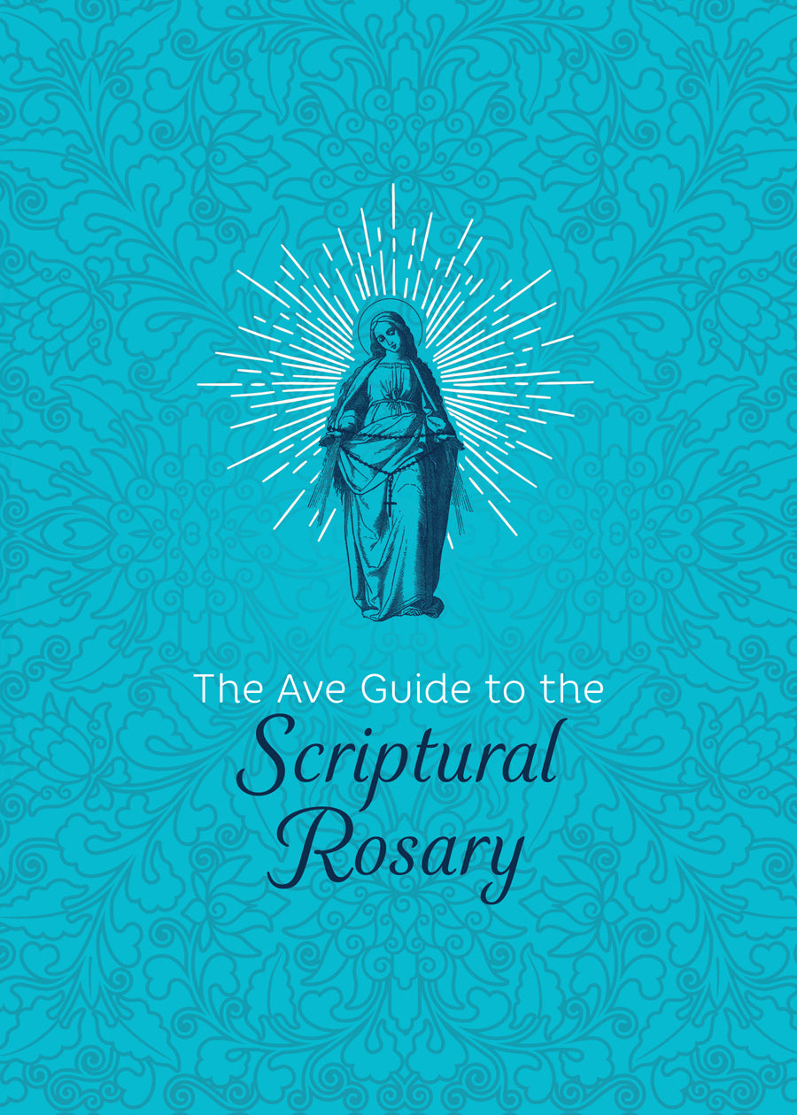 AVE GUIDE TO SCRIPTURAL ROSARY