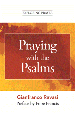 PRAYING WITH THE PSALMS