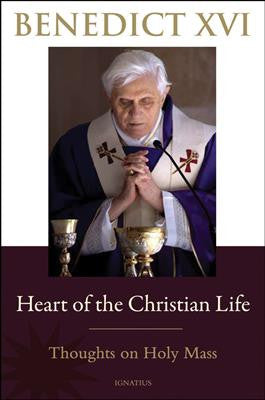 HEART OF THE CHRISTIAN LIFE