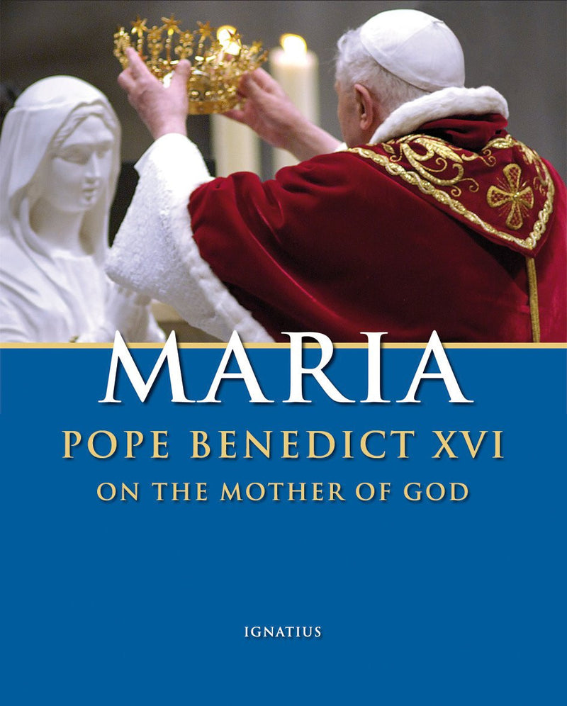 MARIA POPE BENEDICT ON MOTHER