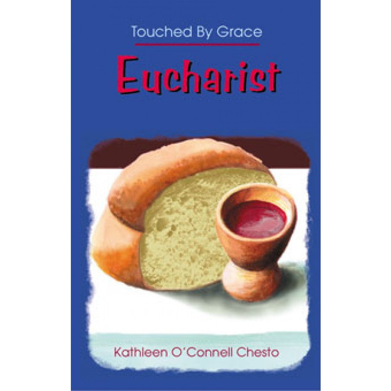 EUCHARIST (TOUCHED BY GRACE)