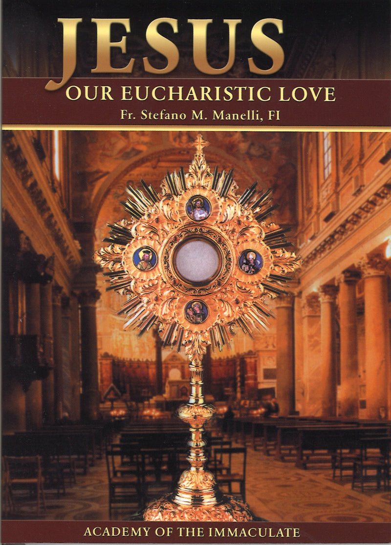 JESUS OUR EUCHARISTIC LOVE