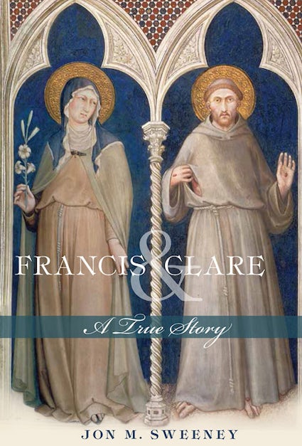 FRANCIS AND CLARE A TRUE STORY