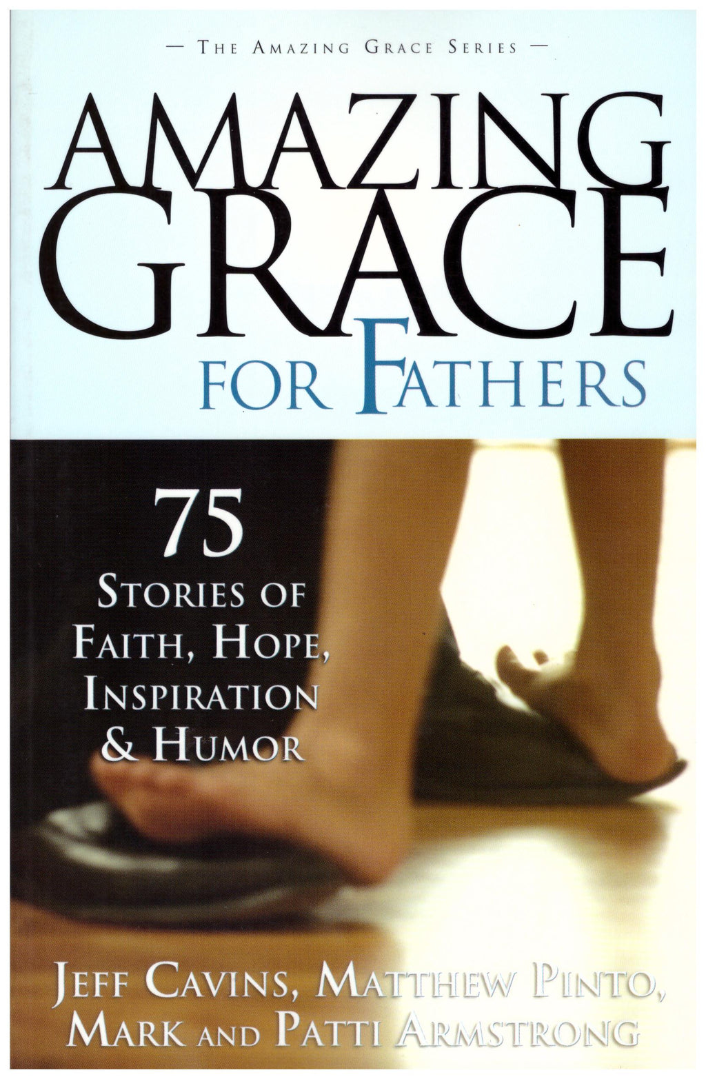 AMAZING GRACE FOR FATHERS