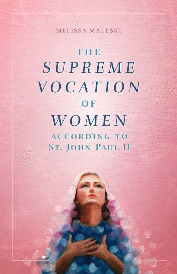 THE SUPREME VOCATION OF WOMEN