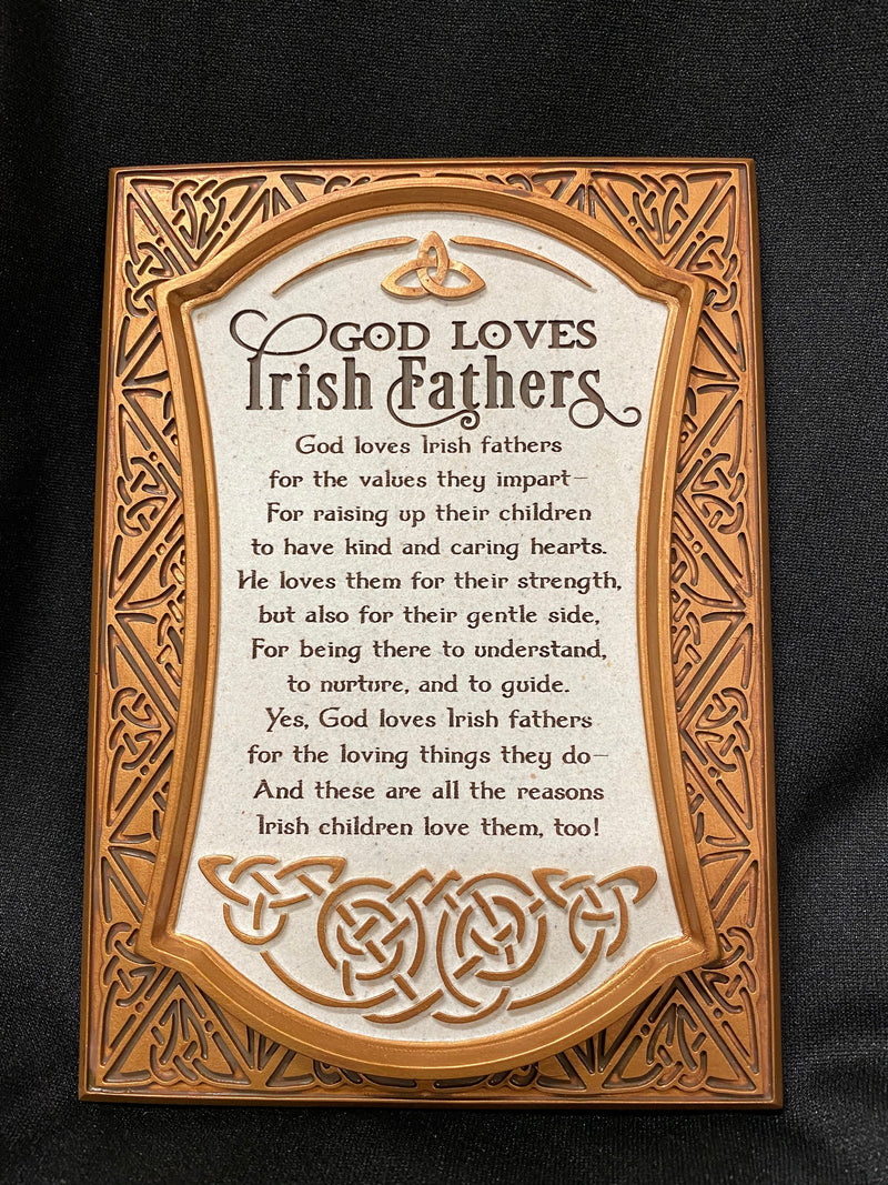 GOD LOVES IRISH FATHERS PLAQUE