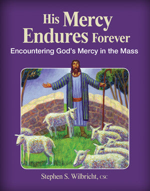 HIS MERCY ENDURES FOREVER: